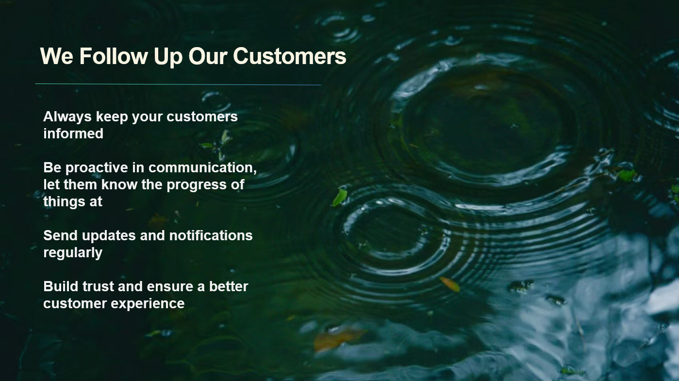 We Follow Up Our Customers